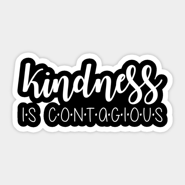 Womens Kindness Is Contagious T Shirt For Mom Teacher Gift Sticker by Kamarn Latin